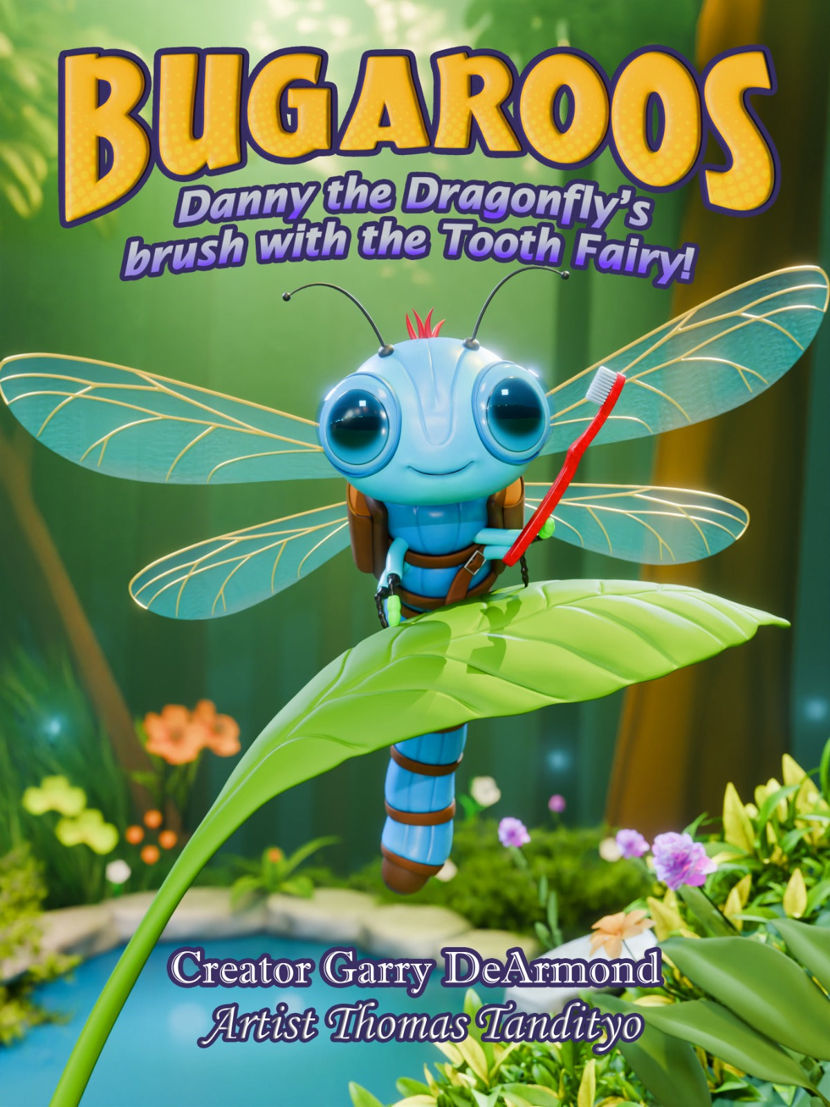Bugaroos: Danny the Dragonfly’s Brush with the Tooth Fairy! (Coming Soon)